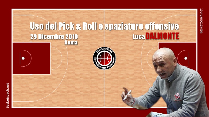 <p>Luca Dalmonte - Uso del pick &amp; roll e spaziature offensive</p>
