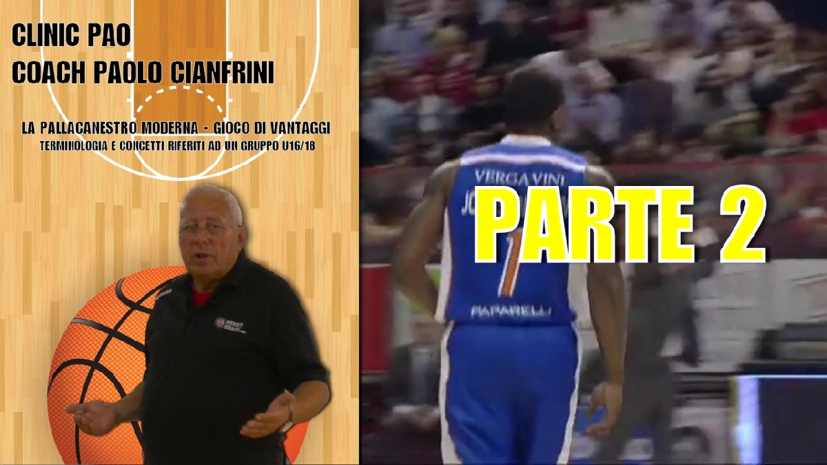 <p>P.2: Clinic Paolo Cianfrini - La pallacanestro moderna: gioco di vantaggi</p>
