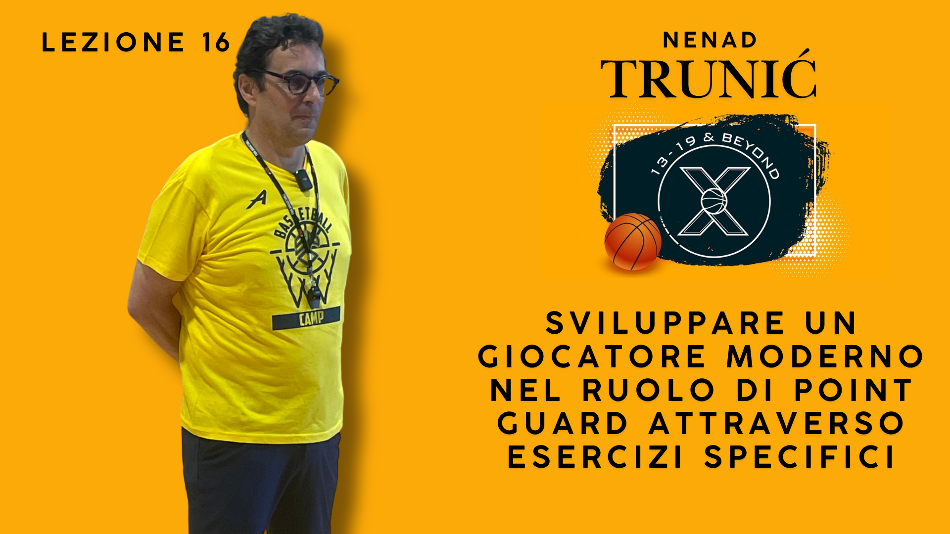 Nenad Trunic - La costruzione del playmaker